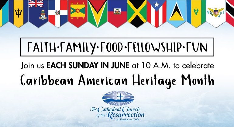 The Cathedral Church of the Resurrection celebrates  Caribbean American Heritage Month